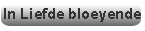 In liefde bloeyende